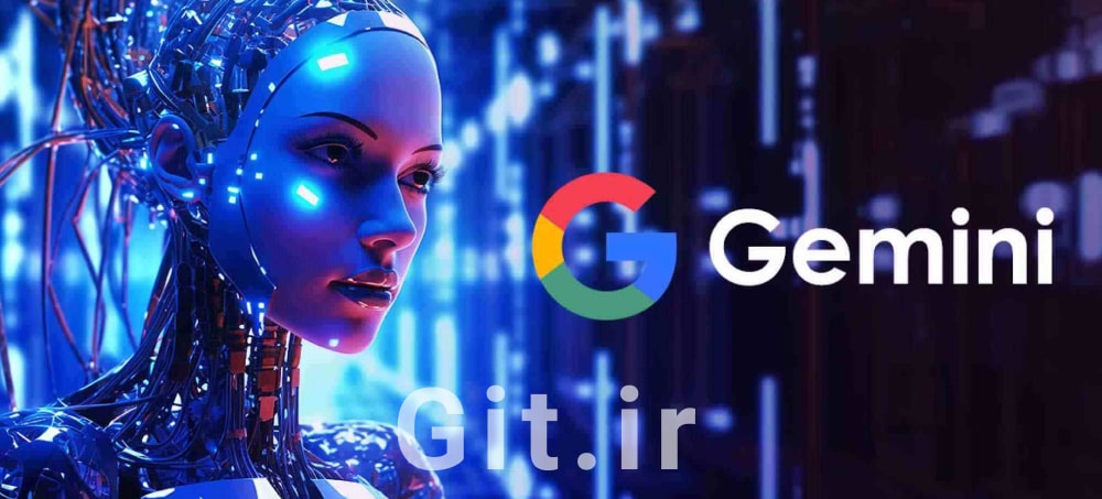 گوگل جمینی چیست؟ 6 راه مؤثر برای استفاده از هوش مصنوعی گوگل